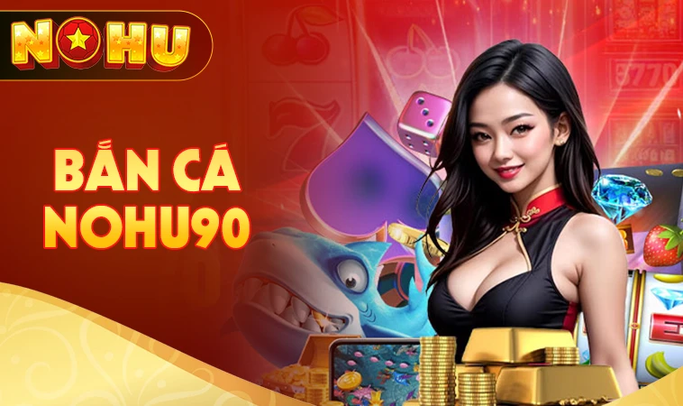 Nohu90 - Nhà Cái Nohu 90 - Trang Cá Cược Online Uy Tín Nhất Việt Nam 31 Nohu90 - Nhà Cái Nohu 90 - Trang Cá Cược Online Uy Tín Nhất Việt Nam
